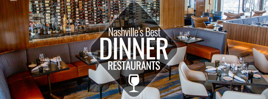Best Dinner Restaurants in Nashville
